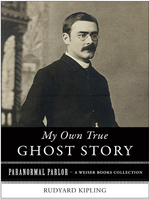 Title details for My Own True Ghost Story by Rudyard Kipling - Available